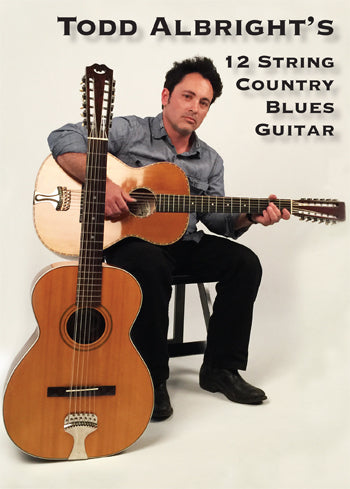 Stefan Grossman's Guitar Workshop, Todd Albright's Twelve String Country Blues Guitar